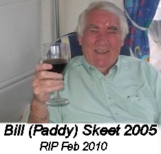 Bill (Paddy) Skeet 2005. RIP Feb 2010